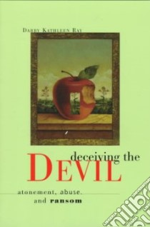 Deceiving the Devil libro in lingua di Ray Darby Kathleen