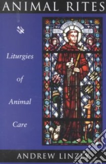 Animal Rites libro in lingua di Linzey Andrew