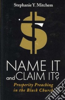 Name It and Claim It? libro in lingua di Mitchem Stephanie Y.