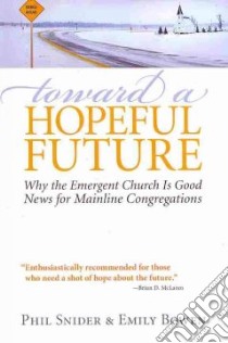 Toward a Hopeful Future libro in lingua di Snider Phil, Bowen Emily