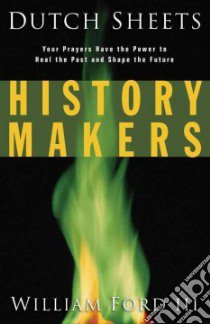 History Makers libro in lingua di Sheets Dutch, Ford William