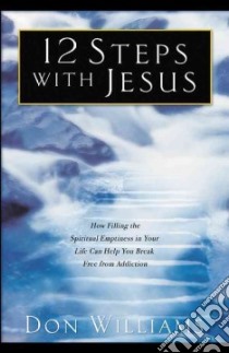 12 Steps with Jesus libro in lingua di Williams Don