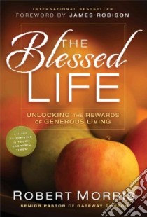 The Blessed Life libro in lingua di Morris Robert