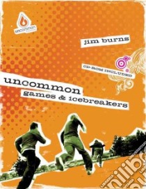 Uncommon Games & Icebreakers libro in lingua di Burns Jim (EDT)