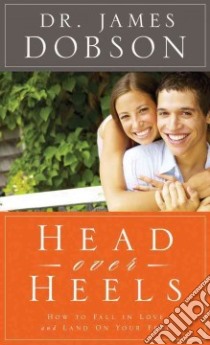 Head over Heals libro in lingua di Dobson James Dr.