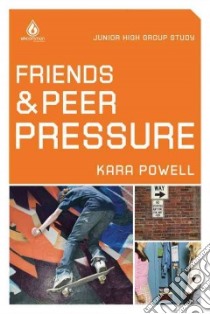 Friends & Peer Pressure libro in lingua di Powell Kara (EDT)