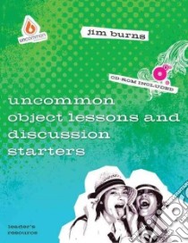 Uncommon Object Lessons & Discussion Starters libro in lingua di Burns Jim (EDT)