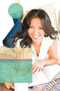 Growing in the Fruit of the Spirit libro in lingua di First Place 4 Health