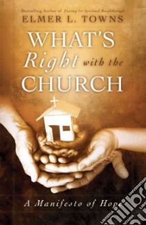 What's Right With the Church libro in lingua di Towns Elmer L.