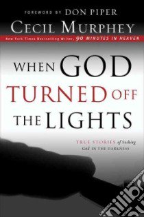 When God Turned Off The Lights libro in lingua di Murphey Cecil