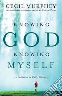 Knowing God, Knowing Myself libro in lingua di Murphey Cecil