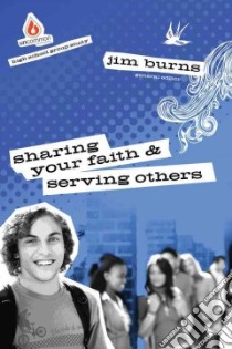 Sharing Your Faith & Serving Others libro in lingua di Burns Jim (EDT)