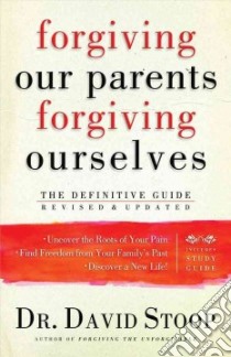 Forgiving Our Parents, Forgiving Ourselves libro in lingua di Stoop David