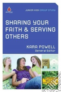Sharing Your Faith & Serving Others libro in lingua di Powell Kara (EDT)