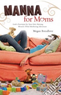 Manna for Moms libro in lingua di Breedlove Megan