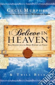 I Believe in Heaven libro in lingua di Murphey Cecil, Belk Twila