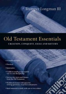 Old Testament Essentials libro in lingua di Longman Tremper III