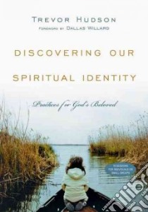 Discovering Our Spiritual Identity libro in lingua di Hudson Trevor, Willard Dallas (FRW)