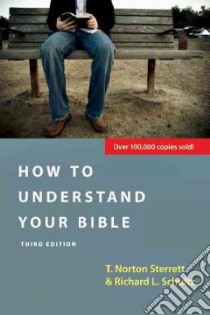 How to Understand Your Bible libro in lingua di Sterrett T. Norton, Schultz Richard L.
