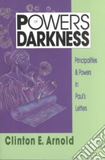 Powers of Darkness libro in lingua di Arnold Clinton E.