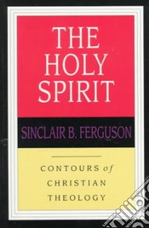The Holy Spirit libro in lingua di Ferguson Sinclair B.