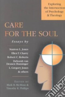 Care for the Soul libro in lingua di McMinn Mark R. (EDT), Phillips Timothy R. (EDT)