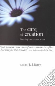 The Care of Creation libro in lingua di Berry R. J. (EDT)