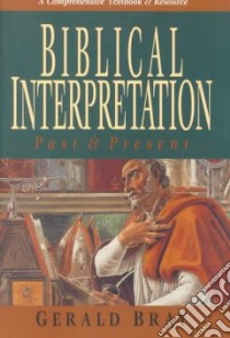 Biblical Interpretation libro in lingua di Bray Gerald