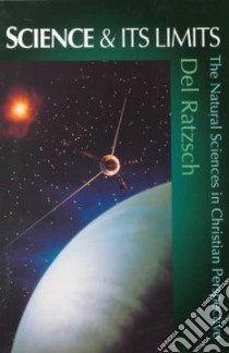 Science & Its Limits libro in lingua di Ratzsch Delvin Lee, Ratzsch Del