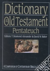 Dictionary of the Old Testament libro in lingua di Baker David W. (EDT), Alexander T. Desmond (EDT)