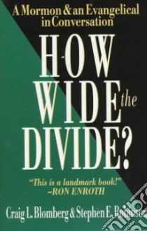 How Wide the Divide? libro in lingua di Blomberg Craig L., Robinson Stephen E.