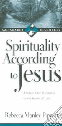 Spirituality According to Jesus libro in lingua di Pippert Rebecca Manley