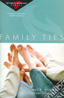 Family Ties libro in lingua di Allender Dan B., Longman Tremper