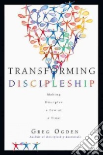 Transforming Discipleship libro in lingua di Ogden Greg