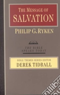 The Message of Salvation libro in lingua di Ryken Philip Graham