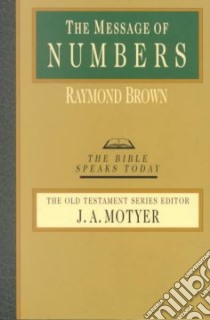 The Message of Numbers libro in lingua di Brown Raymond
