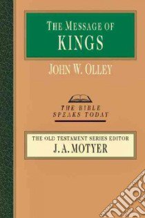 The Message of Kings libro in lingua di Olley John W.