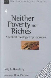 Neither Poverty Nor Riches libro in lingua di Blomberg Craig L.