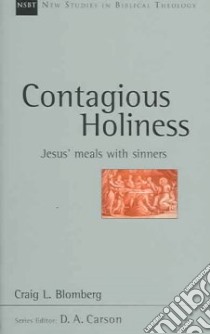 Contagious Holiness libro in lingua di Blomberg Craig L.