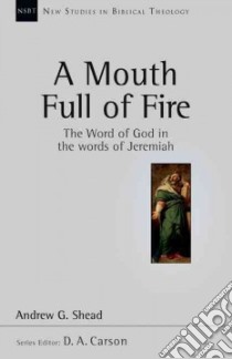 A Mouth Full of Fire libro in lingua di Shead Andrew G.