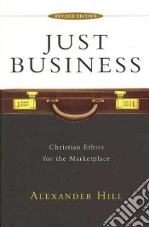 Just Business libro in lingua di Hill Alexander