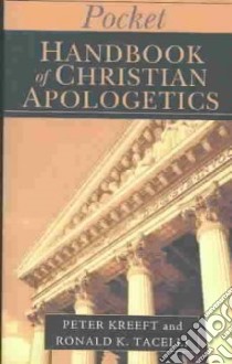 Pocket Handbook of Christian Apologetics libro in lingua di Kreeft Peter, Tacelli Ronald K.