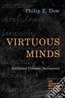 Virtuous Minds libro in lingua di Dow Philip E.