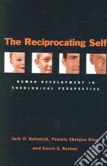 The Reciprocating Self libro in lingua di Balswick Jack O., King Pamela Ebstyne, Reimer Kevin S.