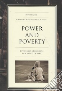 Power and Poverty libro in lingua di Hughes Dewi Arwel, Wright Christopher (FRW)
