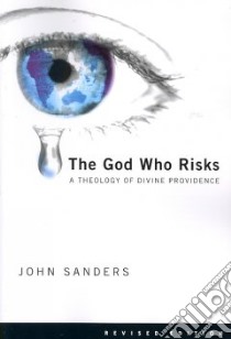 The God Who Risks libro in lingua di Sanders John
