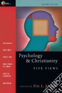 Psychology & Christianity libro in lingua di Johnson Eric L. (EDT), Myers David G. (CON), Jones Stanton L. (CON), Roberts Robert C. (CON), Watson P. J. (CON)