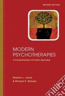 Modern Psychotherapies libro in lingua di Jones Stanton L., Butman Richard E., Canning Sally Schwer (CON), Flanagan Kelly (CON), Lee Tracey (CON)