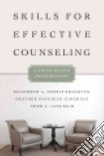 Skills for Effective Counseling libro in lingua di Sbanotto Elisabeth A. Nesbit, Gingrich Heather Davediuk, Gingrich Fred C.