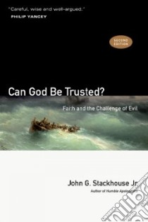 Can God Be Trusted? libro in lingua di Stackhouse John G. Jr.